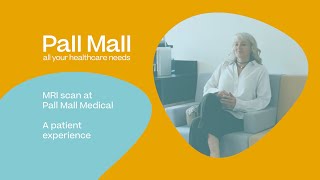 MRI scan at Pall Mall Medical & Cosmetics. A patient experience.