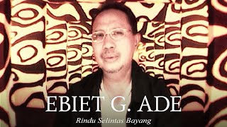 Ebiet G. Ade - Rindu Selintas Bayang (Official Music Video)