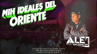 [Mix] Ideales Del Oriente ✘ Dj Ale Valencia Caldono Cauca ✘ Show Mix