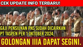 Gaji Pensiunan PNS Sudah Dicairkan PT Taspen per 1 Oktober 2024, Golongan IIIa Dapat Segini.