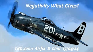 TBG joins Airfix & Chill - Negativity what gives? - 15/04/24