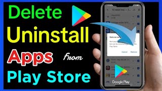 Paano Mag Delete Ng Uninstall Apps sa Play Store (2024 update)