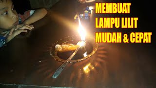 Cara Membuat Lampu Lilit Cepat Hemat ketika Listrik Padam Gak Pakai Ribet !!