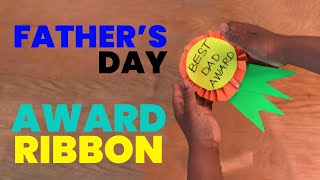 Best Dad Award Ribbon | Father's Day Crafts Ideas