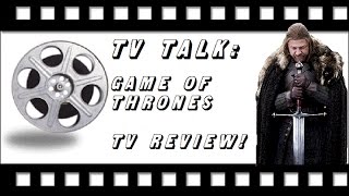 Television Talk - 'Game Of Thrones' Seasons 1-4 REVIEW!!! - #1