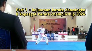 Part 1 - kejuaraan karate danwingko II kopasgat karate champinship 2024