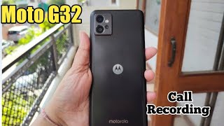 Auto Call Recording In Moto G32, How To Call Recording In Moto G32, Call Recording Setting In Moto