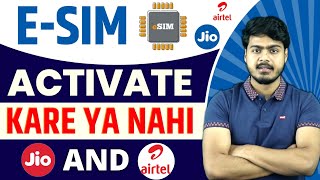 Airtel & Jio eSIM Activate करे या नहीं ? | eSIM advantages & disadvantages