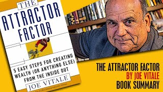 Joe Vitale's "The Attractor Factor": A Comprehensive Guide to Creating Abundance