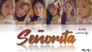 (G)I-DLE - Señorita (Color Coded Lyrics Han/Rom/Eng)