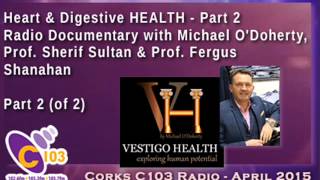 Part 2 - Health Documentary with Michael O'Doherty, Prof Sherif Sultan, Prof Fergus Shanahan