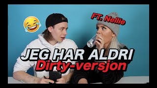 Fyll  og  RØLP // Jeg har aldri FT. Nellie