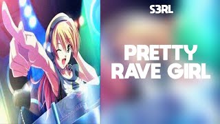 S3RL - Pretty Rave Girl (432Hz)