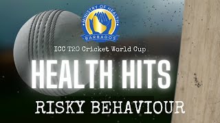 Health Hits - T20 World Cup Cricket – Risky Behaviour - Ep 6