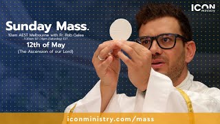 Feast of the Ascension with Fr. Rob Galea 12/05/2024