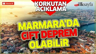 Korkutan açıklama: Marmara'da çift deprem olabilir