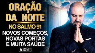 ((🔴)) ORAÇÃO DA NOITE no SALMO 91 - Para respostas rápidas - 29 de Agosto - Profeta Vinicius iracet