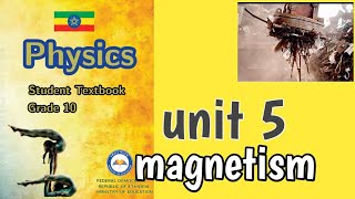 Grade 10 physics  unit 5 part 1 magnetism  #newcurriculum #ethiopianeducation #newtextbook