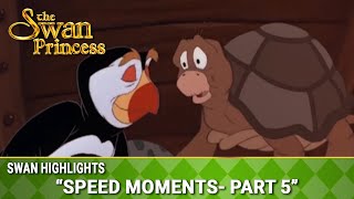 Speed Moments - Part 5 | Swan Highlights | The Swan Princess