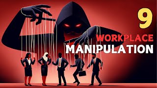 Workplace Manipulation: How to Manipulate Others with 9 Forbidden Techniques | Dark psychology