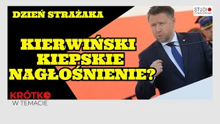 Kierwiński pijany? Złe nagłośnienie? Dzień Strażaka 4.05.24