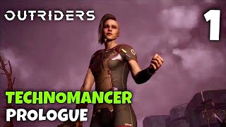 OUTRIDERS Technomancer Gameplay Walkthrough Prologue