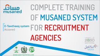 Musaned System Full Online Meeting - E-Tawtheeq System by Saudi Government for Recruitment Agencies