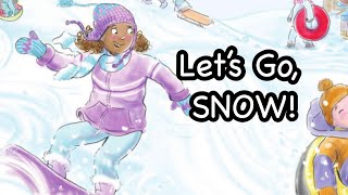 ❄️ LET'S GO, SNOW! | By Eleanor May | Children's Winter Read-Aloud Book