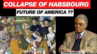 LESSONS FROM THE FALL OF THE HABSBURG EMPIRE | Thomas Sowell Teachings