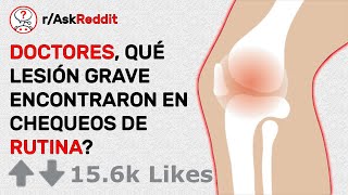 Doctores, Qué Lesión Grave Encontraron En Consulta? - Reddit Pregunta