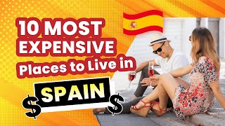 Most Expensive Places to live in Spain || Luxurious Cities of Spain