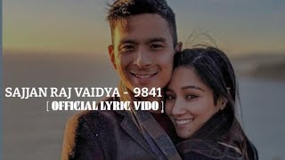 SAJJAN RAJ VAIDYA - 9841 [LYRICS VIDEO]