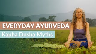 Kapha Dosha Myths