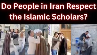 Do People in Iran Respect the Islamic Scholars?