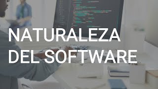 Naturaleza del software