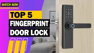 Top 5 Best Budget Fingerprint Door Lock 2024 | Best Fingerprint Door Lock At Home