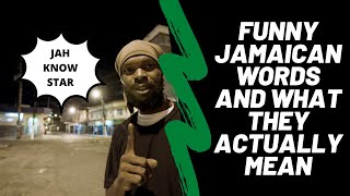 DO YOU KNOW THESE FUNNY JAMAICAN WORDS?