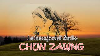 LALSANGZUALI SAILO | CHUN ZAWNG | MIZO SENTIMENTAL SONG