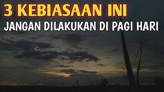 Jangan Lakukan 3 Kebiasaan Ini di Pagi Hari!