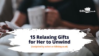 15 Relaxing Gifts for Her to Unwind in the UK