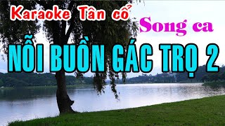 Karaoke tân cổ NỖI BUỒN GÁC TRỌ 2 - SONG CA [Nhạc: Hoài Linh - Lời vc: Nancy Pham]