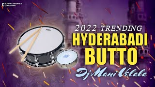 HYDERABADI BUTTO | 2022 TRENDING BUTTO MARFA | TRENDING BUTTA MARFA MIX | DJ MANI VELALA