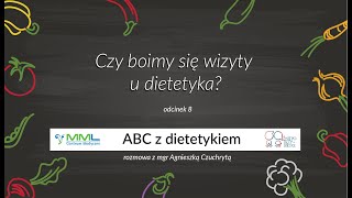 Czy boimy się wizyty u dietetyka?