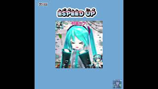 You Can Call Me Miku (Espeed up) | ice kiki