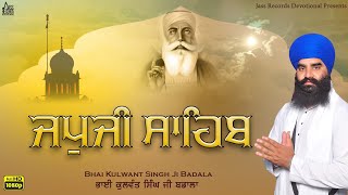 Japji Sahib Full Live Path | Bhai Kulwant Singh JI Badala | Nitnem | New Shabad Gurbani Kirtan Live