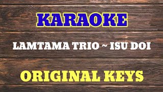 Karaoke Kabarna Binegem Isu Doi || Lamtama Trio || Original Keys