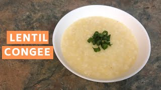 Lentil Congee