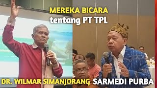 Dr. Wilmar Simanjorang & Sarmedi Purba Bicara tentang TPL pd Multi Stakeholder Forum PT TPL, Part 04