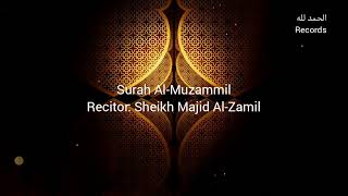 Heart Soothing Quran Recitation Surah Al-Muzammil المزمل | Recitation by Sheikh Majid Alzamil