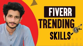 5 MOST IN TRENDING SKILLS ON FIVERR 2022